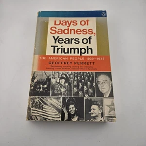 Days of Sadness Years of Triumph Geoffrey Perrett 1974 WWII US Social History - Picture 1 of 13