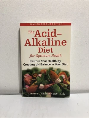 The Acid-alkaline Diet for Optimum Health By Christopher Vasey, N.D. Revised Ed. - Image 1 of 4