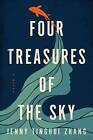 Four Treasures of the Sky: A Novel - Hardcover By Zhang, Jenny Tinghui - GOOD