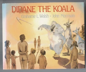 CHILDRENS ,DIDANE THE KOALA by GRAHAME WALSH & JOHN MORRISON , SGD by AUTH,1985 - Picture 1 of 2