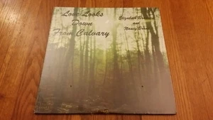Elizabeth Brannon Nancy Brant Love Looks Down From Calvary SEALED Gospel Record  - Picture 1 of 2
