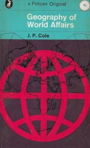 J. P. COLE Geography of World Affairs 1964 SC Book - Picture 1 of 1