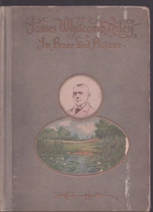 James Whitcomb Riley in Prose and Pictures 1st Ed. 1903 - Imagen 1 de 1