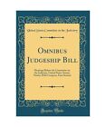 Omnibus Judgeship Bill: Hearings Before The Committee On The Judiciary, United S
