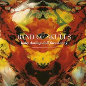 Band Of Skulls - Baby Darling Doll Face Honey (CD 2009)