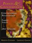 POINTS & COUNTERPOINTS: CONTROVERSIAL RELATIONSHIP AND By Marilyn Coleman VG