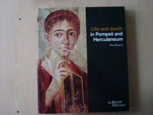Life and Death in Pompeii and Herculaneum Paul Roberts VGC - Imagen 1 de 1