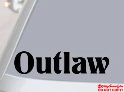 OUTLAW Vinyl Decal Sticker Car Window Wall Bumper Gangster Old West Gunslinger - Image 1 of 2