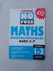 Scholastic No Fuss Maths Photocopiables  Ages 5-7 Years   Levels 1-3
