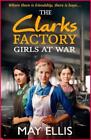 May Ellis The Clarks Factory Girls At War (Paperback) (Uk Import)