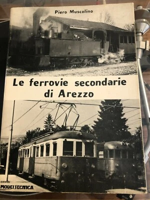 FERROVIE-MUSCOLINO-LE FERROVIE SECONDARIE DI AREZZO-ED. MODELTECNICA 1978 EPOCA - Immagine 1 di 4
