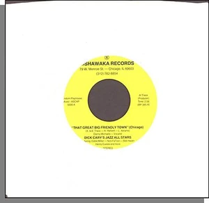 Dick Cary's Jazz All Stars - That Great Big Friendly Town (Chicago) 7" 45 RPM! - Imagen 1 de 3