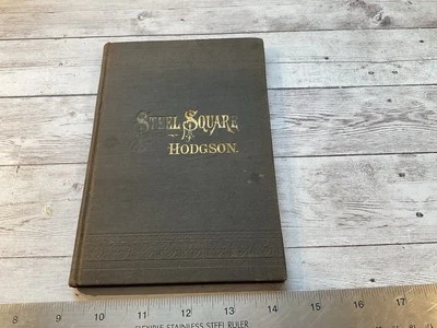 LIBRO ORIGINAL 1893 CUADRADO DE ACERO Y SUS USOS POR HODGSON - GUÍA DE HERRAMIENTAS Foto 1 de 4