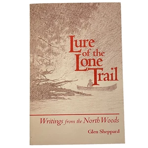 SIGNIERTER Köder des einsamen Pfades: Schriften aus den North Woods von Glen Sheppard - Bild 1 von 12