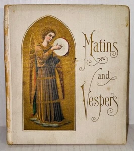 Matins and Vespers - Sacred Songs for All Seasons c1900 Illustrated Book B3 - Picture 1 of 24