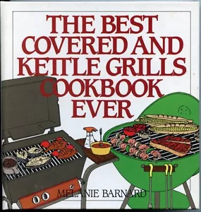 The Best Covered and Kettle Grills Cookbook Ever - Foto 1 di 1