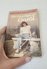 The Courage Of Carol by Robert and Arvella Schuller
