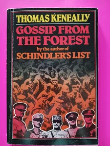 THOMAS KENEALLY - GOSSIP FROM THE FOREST - THE AUTHOR OF SCHINDLER'S LIST - Picture 1 of 6