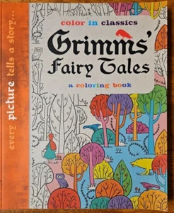 Color in Classics Grimm's Fairy Tales: A Coloring Book Every Pic Tells A Story - Picture 1 of 7