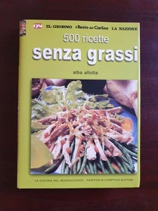 500 RICETTE SENZA GRASSI di ALBA ALLOTTA - Picture 1 of 1