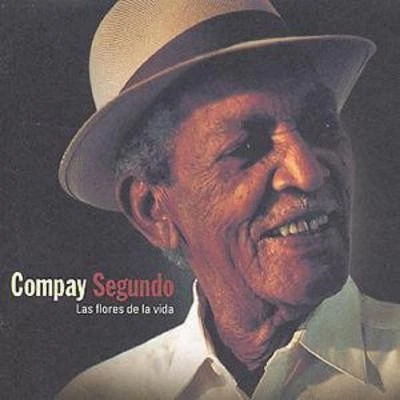 Compay Segundo: Las Flores De La Vida - Image 1 of 1