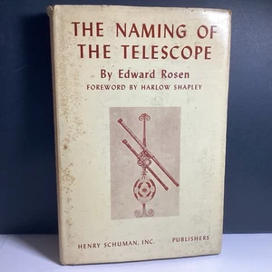 1947 HC DJ BOOK THE NAMING OF THE TELESCOPE BY EDWARD ROSEN IST EDITION - Picture 1 of 12