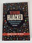 Attention Hijacked : Using Mindfulness to Reclaim Your Brain Erica B Marcus