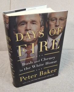 Days Of Fire Bush & Cheney White House P Baker Hardcover Book 10" x 6" x 3" NEW - Picture 1 of 5