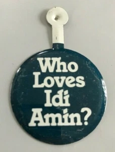 VINTAGE Who Loves Idi Amin African Dictator who loves idi Button Metal Tab Pin - Imagen 1 de 4
