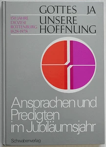 Gottes Ja - unsere Hoffnung / 150 Jahre Diözese Rottenburg 1828-1978 - Imagen 1 de 1