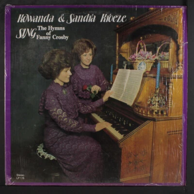 KOWANDA &AMP; SANDRA KROEZE: sing hymns of fanny crosby KROEZE BROTHERS 12" LP - Image 1 of 2