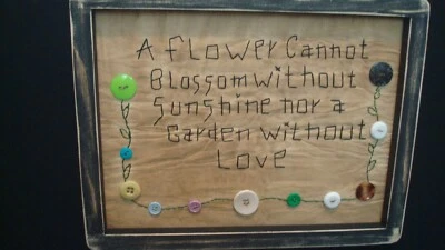 Primitive Stitchery **A FLOWER CANNOT BLOSSOM ** with black frame 12 x 9 1/2" "  - Image 1 of 3
