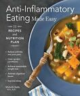 Anti Inflammatory Eating Made Easy 75 Recipes And Nutrition Plan By Babb Mi