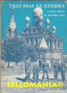 TRES DIAS DE GUERRA Y OTROS RELATOS DE LA DIVISION AZUL TC24318 A5C1 - Imagen 1 de 2
