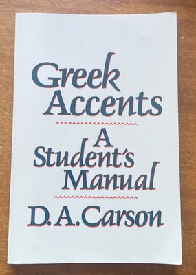 Greek Accents: A Student's Manual by D.A. Carson, Third Printing 1988, Very Good - Image 1 of 4