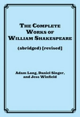 The Complete Works of William Shakespeare (Abridged) by Adam Long: New - Image 1 of 1