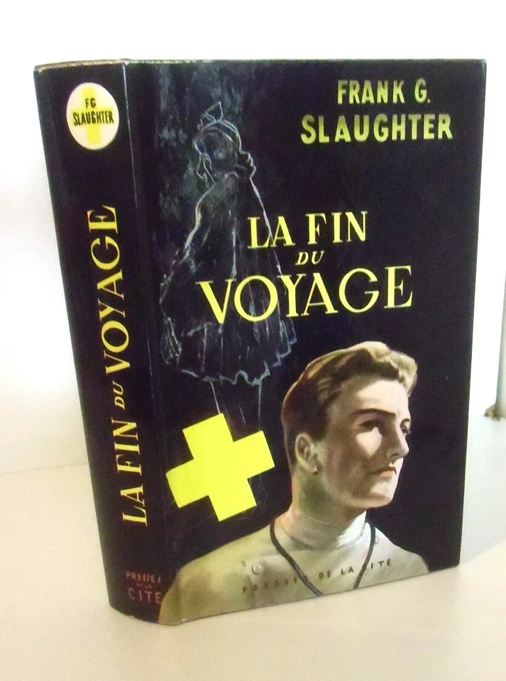 La fin du voyage.Frank G.SLAUGHTER.Presses de la Cité CVc - Photo 1/1
