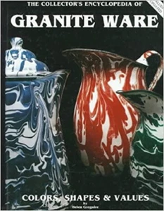Collector's Encyclopedia of Granite Ware by Helen Greguire (1989, Hardcover) - Picture 1 of 1