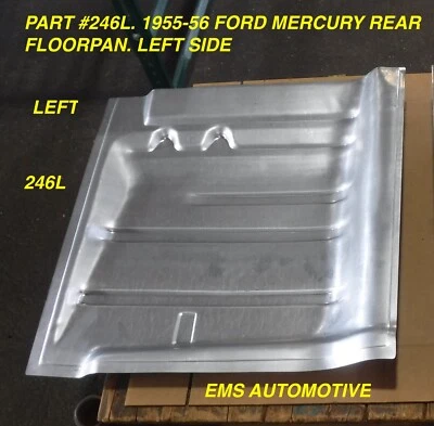 Ford Mercury 1955, 1956 panel de piso trasero #246L lado izquierdo EMS automático Foto 1 de 2