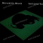Monk,Meredith - Volcano Songs .