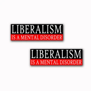 Liberalismus ist eine psychische Störung konservativ 2 lustige Stoßstange Aufkleber Aufkleber 65 - Bild 1 von 2