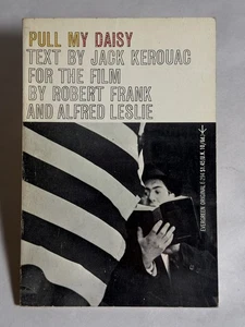 Pull My Daisy Jack Kerouac Robert Frank Alfred Leslie  Grove Press E-294 1st ed! - Bild 1 von 5
