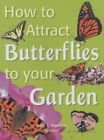 How To Attract Butterflies To Your Garden By Tampion, Maureen Paperback Book The