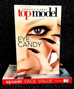 America's Next Top Model: Eye Candy & Face Value by Taryn Bell. Paperbacks 2009 - Picture 1 of 12