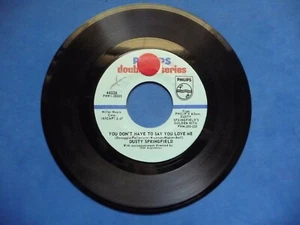 Dusty Springfield - You Didn't Have to Say You Love Me/All I See Is You-45-NM - Picture 1 of 2