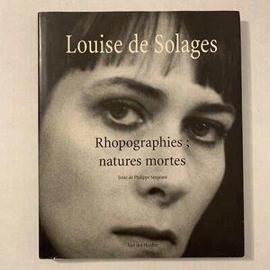 Louise de Solages Rhopographies Still Lives Art Philippe Sereant 1st Edition HC - Picture 1 of 7