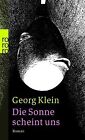 Die Sonne Scheint Uns By Klein, Georg | Book | Condition Very Good