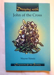 Praying with John of the Cross Wayne Simsic Paperback Religious Free Shipping - Foto 1 di 3