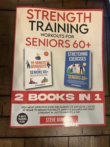 STRENGTH TRAINING WORKOUTS FOR SENIORS 60+ Steve Donovan SC 2022 2 Books in 1-F - Picture 1 of 2