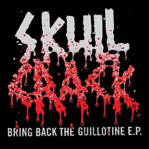SKULLCRACK - BRING BACK THE GUILLOTINE E.P. - BRAND NEW - THRASH/HARDCORE - Picture 1 of 1